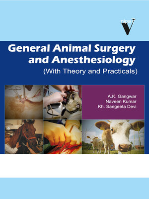cover image of General Animal Surgery and Anaesthesiology (With Theory and Practicals)